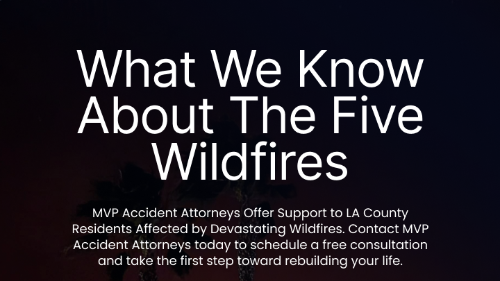 MVP Accident Attorneys Offer Support to LA County Residents Affected by Devastating Wildfires